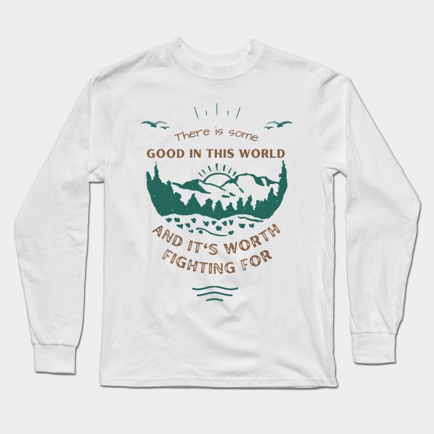 There is Some Good in This World - Rising Sun Landscape - Fantasy Long Sleeve T-Shirt by Fenay-Designs